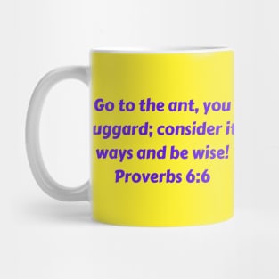 Bible Verse Proverbs 6:6 Mug